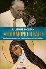 The Diamond Heart: Jungian Psychology and the Christian Mystical Tradition 