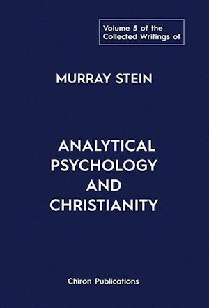 The Collected Writings of Murray Stein