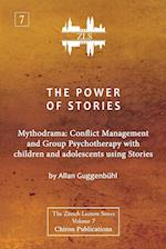 The Power of Stories: Mythodrama: Conflict Management and Group Psychotherapy with Children and Adolescents Using Stories 