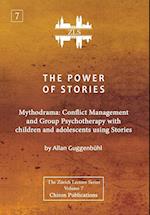 The Power of Stories: Mythodrama: Conflict Management and Group Psychotherapy with Children and Adolescents Using Stories 