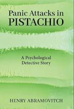 Panic Attacks in Pistachio: A Psychological Detective Story 