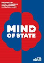 Mind of State: Conversations on the Psychological Conflicts Stirring U.S. Politics & Society 