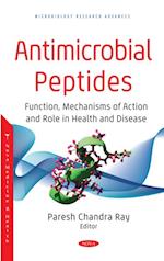 Antimicrobial Peptides: Function, Mechanisms of Action and Role in Health and Disease