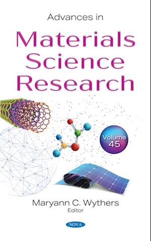 Advances in Materials Science Research. Volume 45