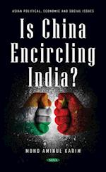 Is China Encircling India?