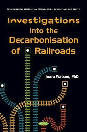 Investigations into the Decarbonisation of Railways