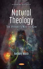 Natural Theology: The Atheist's Way to God