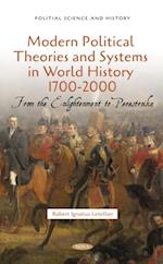 Modern Political Theories and Systems in World History 1700-2000: From the Enlightenment to Perestroika