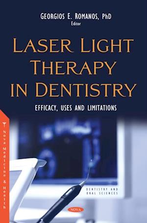 Laser Light Therapy in Dentistry: Efficacy, Uses and Limitations