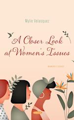 Closer Look at Women's Issues