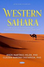 Western Sahara: Reasons for Extemporaneous Colonization and Decolonization, 1885-1975