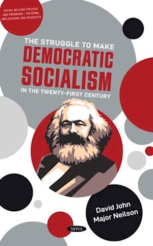 Struggle to Make Democratic Socialism in the 21st Century