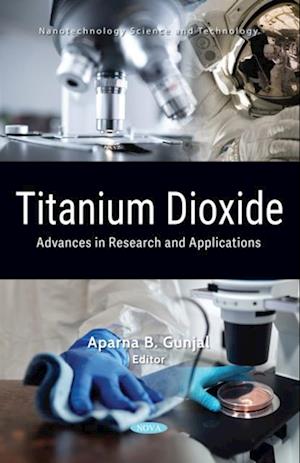 Titanium Dioxide: Advances in Research and Applications