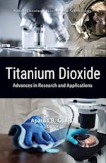 Titanium Dioxide: Advances in Research and Applications