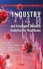 Industry 4.0 and Intelligent Business Analytics for Healthcare