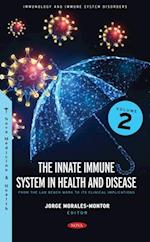 Innate Immune System in Health and Disease: From the Lab Bench Work to Its Clinical Implications. Volume 2