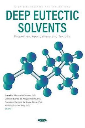 Deep Eutectic Solvents: Properties, Applications and Toxicity