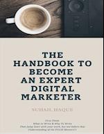 The Handbook to become an Expert Digital Marketer