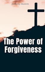 The Power of Forgiveness 