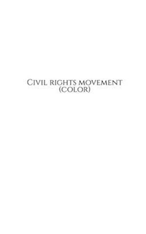 Civil rights movement (color)