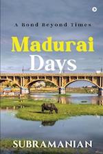 Madurai Days: A Bond Beyond Times 