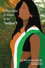 What does it mean to be ‘Indian’? 