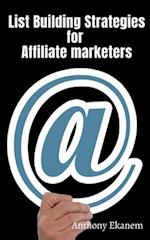 List Building Strategies for Affiliate Marketers 