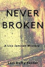 Never Broken: A Lisa Jamison Mystery 