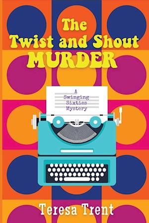 The Twist and Shout Murder