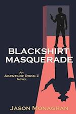 Blackshirt Masquerade: An Agents of Room Z Novel 
