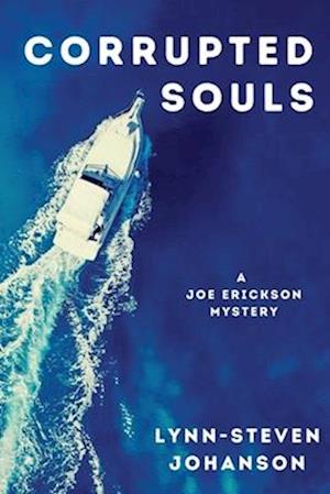 Corrupted Souls: A Joe Erickson Mystery