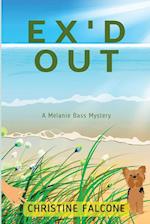 Ex'd Out: A Melanie Bass Mystery 