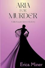 Aria for Murder: A Julia Kogan Opera Mystery 