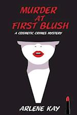 Murder at First Blush: A Cosmetic Crimes Mystery 