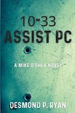 10-33 Assist PC: A Mike O'Shea Novel 
