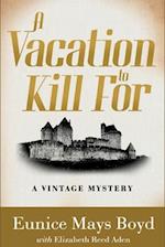 A Vacation to Kill For: A Vintage Mystery 