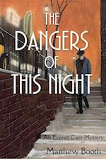 The Dangers of This Night: An Everett Carr Mystery 