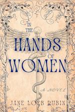 In the Hands of Women: A Gilded City Series 