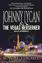 Johnny Lycan & the Vegas Berserker
