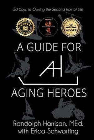 A Guide for Aging Heroes