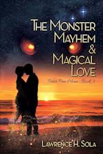 The Monster, Mayhem, & Magical Love 