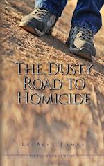 The Dusty Road to Homicide 