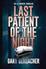 Last Patient of the Night: An AJ Docker Thriller 