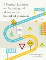 A Practical Roadmap to Organizing and Managing the Special Ed Classroom 