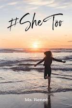 #She Too 