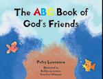 The ABC Book of God's Friends 