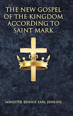 The New Gospel of the Kingdom According to Saint Mark 