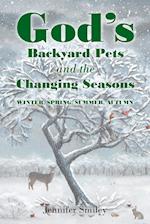 God's Backyard Pets and the Changing Seasons