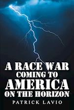 A Race War Coming to America on the Horizon