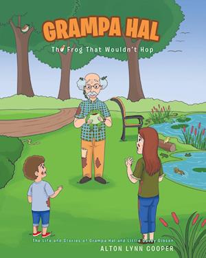 Grampa Hal The Frog That Wouldn't Hop